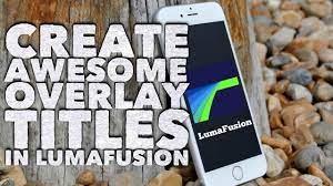 Lumafusion How To Create Awesome Titles With Overlay Videos Royalty Free Music Youtube Royalty Free Music Text Tutorial Overlays