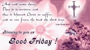 Good friday is perhaps the most solemn day that christians observe. Happy Good Friday Images Bible Verses Toshibake