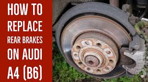 How To Replace Rear Brake Pads On An Audi A4 B6 Youtube