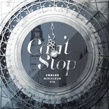 Full Album Cnblue Can T Stop 5th Mini Album