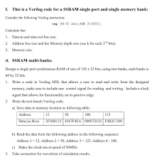 A verilog hdl test bench primer, application note the testbench: I This Is A Verilog Code For A Ssram Single Port Chegg Com