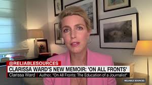 Who is cnn reporter clarissa ward? The Lessons In Clarissa Ward S Memoir On All Fronts Cnn Video