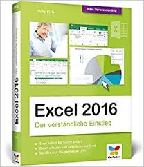 Auf allen tabellenblätter, die mit bestand beginnen, möchte ich ein bestimmtest makro durchläuft der code alle tabellenblätter, die mit bestand beginnen ? Excel 2016 Der Verstandliche Einstieg Das Praxis Handbuch Zu Excel 2016 In Farbe Alles Schritt Fur Schritt Erklart Fur Alle Einsteiger Amazon De Kiefer Philip Bucher