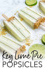Naturally Sweetened Key Lime Pie Popsicles Recipe In 2020 Popsicle Recipes Frozen Desserts Healthy Summer Treats