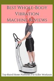 Best Whole Body Vibration Machine Reviews 2019 Top Rated