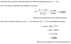 State the null and alternative hypotheses. Please Explain When Calculating The P Value In The Chegg Com