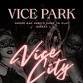 VICE CITY SATURDAYS AT VICE PARK event in Dallas, TX