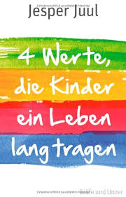 Partnerschaft«, »das kompetente kind«, »grenzen, nähe Dein Kompetentes Kind Auf Dem Weg Zu Einer Neuen Wertgrundlage Fur Die Ganze Familie Von Jesper Juul