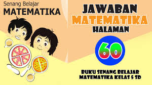 Kunci Jawaban Matematika Kelas 5 Halaman 60 Soal Nomor 5 6 Dan 7 Youtube