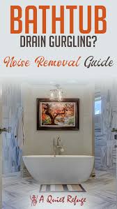 bathtub drain gurgles when toilet is