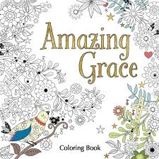It is the motivation that drives you to work harder and be better. Amazing Grace Coloring Book Garratt Publishing