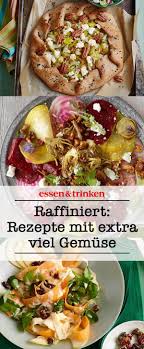 Raffinierte Gemuse Kuche Vegetarische Rezepte Rezepte Vegetarische Rezepte Gesund