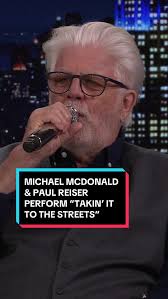 Michael McDonald & Paul Reiser Perform 'Takin’ It to the Streets'