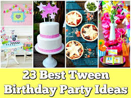 The best birthday party food ideas. 23 Tween Birthday Party Ideas For Your Tween Or Teen Girls Diy Crafts