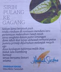 Arti lainnya dari sirih pulang ke gagang adalah kembali seperti semula. Karya Ku Paridah Ishak Sirih Pulang Ke Gagang