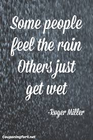 Some People Feel The Rain Others Just Get Wet Meaning Empowerment Is Free Some People Feel The Rain Others Just Get Wet If You Can Let The World In You Green Quotes Quotes About Motherhood Empowerment Quotes