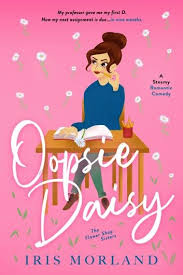 Oopsie Daisy Ebook By Iris Morland Rakuten Kobo In 2020 Romantic Comedy Romantic Comedy Books Sisters Book