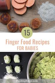 15 Nutritious Finger Food Recipes For Your Baby Feeding Bytes Baby Food Recipes Finger Foods Homemade Baby Foods