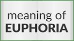 Euphoria | meaning of Euphoria