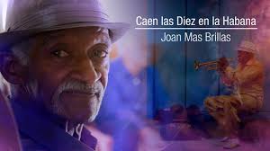 "CAEN LAS DIEZ EN LA HABANA" (Video Clip) Joan Mas Brillas 04/08/2023