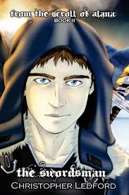 From the Scroll of Alana: The Swordsman: Ledford, Christopher:  9781482632637: Amazon.com: Books