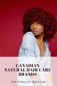 List Of Canadian Natural Hair Care Brands Find Products For Type 4 Curls Made In Cana Natural Hair Styles Hair Care Brands Natural Hair Care