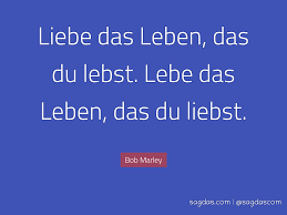Zitate von bob marley sprüche und zitate über das leben. Bob Marley Zitat Liebe Das Leben Das Du Lebst Lebe Sagdas