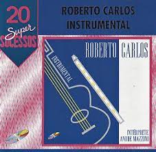 Vivam estes maravilhosos momentos mágicos. Cd 20 Super Sucessos Roberto Carlos Instrumental Vol 01