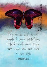 Maya Angelou Quote My Mission In Life Is Not Just To Survive Etsy In 2020 Maya Angelou Quotes Maya Angelou Quotes Strength Maya Angelou