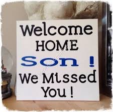 Best Welcome Home Quotes For A Son Google Search Welcome Home Son Welcome Back Home Welcome Home Quotes