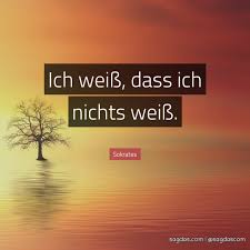 Sokrates Zitat Ich Weiss Dass Ich Nichts Weiss Sagdas