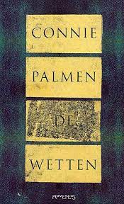 (1998) de erfenis (1999) geheel de uwe (2002) als een weke krijger: De Wetten Connie Palmen Recensie Laurannevandevoorde