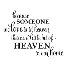 There are 15 quotes said by characters in a little bit of heaven (2011). A Little Bit Of Heaven In Our Home Wall Quotes Decal Wallquotes Com