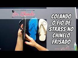 como colar o fio de strass no chinelo frisado videoaula sr chinelo chinelos bordados chinelo chinelos customizados
