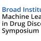 Broad Institute Machine Learning in Drug Discovery... event in Cambridge, MA