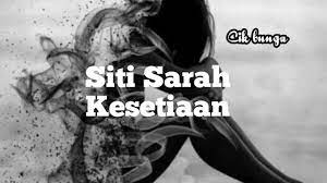 Sarah suhairi kesetiaan di konsert big stage. Siti Sarah Kesetiaan Lirik Youtube