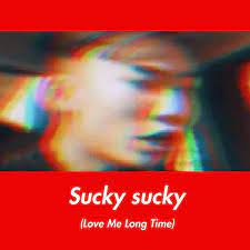 Альбом «Sucky Sucky (Love Me Long Time) - Single» (Lümi) в Apple Music