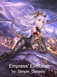 Kamu juga mungkin akan kebingungan nada dering seperti apa yang akan cocok. Empress Evolution By Simple Dynasty Full Book Limited Free Webnovel Official
