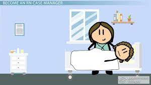 Be An Rn Case Manager: Education And Career Roadmap