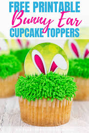 Printable Bunny Ear Easter Cupcake Toppers Easter Cupcake Toppers Easter Cupcakes Easter Bunny Cupcakes
