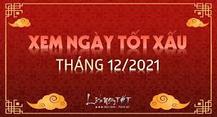 Xem ngày cưới là phong tục tập quán người việt nam ta từ xưa cho đến nay. Xem Ngay Tá»'t Thang 12 Am NÄƒm 2021 Báº£n Cáº­p Nháº­t