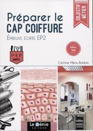 Pour s'inscrire en cap coiffure, il est nécessaire de faire valoir au minimum un niveau 3e. Preparer Le Cap Coiffure Epreuve Ecrite Ep2 Corinne Menu Boduin Livres Furet Du Nord