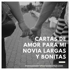 Para esos que extrañan, añoran y echan de menos a una persona especial, ausente, que no sale de sus corazones. Cartas De Amor Para Mi Novia Largas Y Bonitas