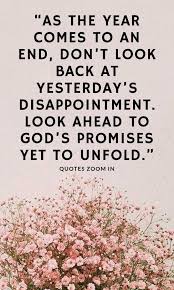 New Year Messages Happy As The Year Comes To An End Don T Look Back At Yesterday S Disappointm Quotes About New Year New Year Message New Year Text Messages