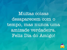 Feliz dia da amizade que a nossa amizade seja separada por vírgulas mas nunca por um ponto final. Mensagens De Dia Do Amigo Magia Das Mensagens