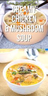 Creamy Chicken And Mushroom Soup A Perfect Bowl Of Comfort On A Cold Day And Done In Under 30 M Delicious Soup Recipes Best Soup Recipes Healthy Soup Recipes