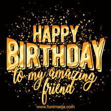 Stylish golden letters and sparklers. Happy Birthday Friend Gifs Page 2 Download On Funimada Com