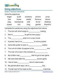 English grammar isn't that easy and the resources over here will help you improve your confidence while speaking or writing. Grammar Worksheet Grade Adjectives Sentences Syntax English Worksheets 3rd Websites English Worksheets Grade 5 Grammar Worksheets Best Tutoring Services Math Figures Congruence Of Angles And Addition Properties Worksheet Answers Math Formula Calculator