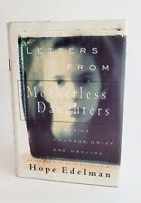 Letter from Motherless Daughters : Words of Courage, Grief, and Healing by Hope  Edelman (1995, Hardcover) for sale online
