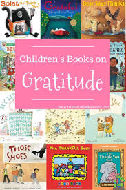 Children S Books On Gratitude You Need To Read Babies To Bookworms Gratitude Activities Childrens Books Gratitude Book